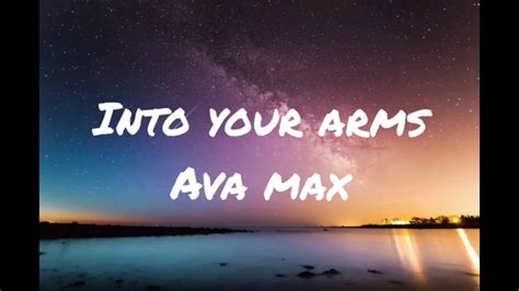 Into Your Arms Lyrics Ft Ava Max Witt Lowry No Rap Youtube