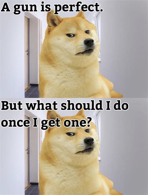 Gun Ironic Doge Memes Know Your Meme