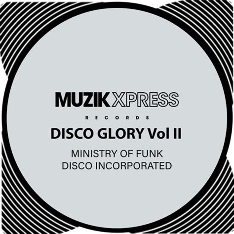 Ministry Of Funk Disco Incorporated Disco Glory Vol Ii Muzik X