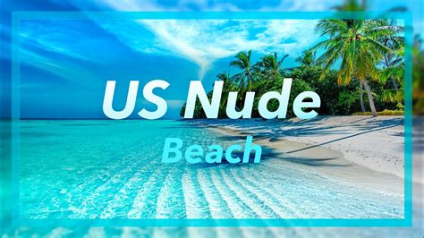 5 best nude beaches in u s 2022 youtube