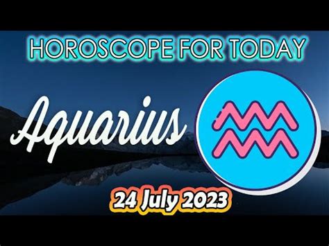 NEW LOVES ARRIVEaquarius Horoscope For Today JULY 24 2023 Daily
