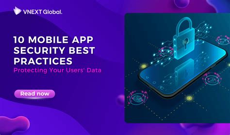 10 Mobile App Security Best Practices Protecting Your Users Data