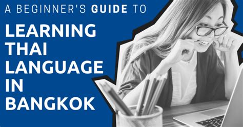 A Beginners Guide To Learning Thai Language In Bangkok