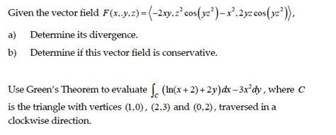 solved given the vector field f x y z { 2xy z 2