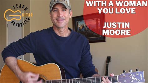 With A Woman You Love Justin Moore Guitar Lesson Tutorial Youtube