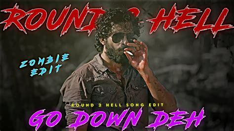 Go Down Deh X Round 2 Hell Song Edit Round 2 Hell Edit Go Down Deh Edit Youtube
