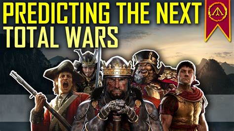 The Next Total War Games Youtube