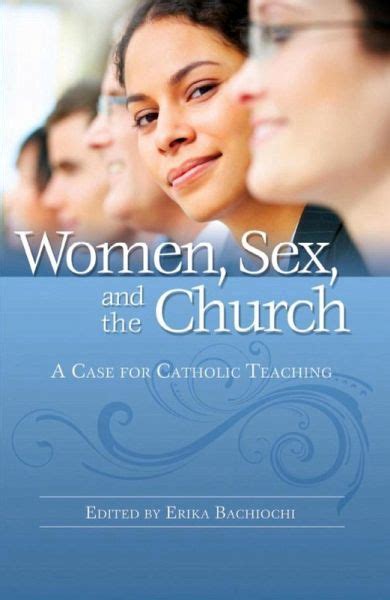Women Sex And The Church Ebook Epub Von Erika Bachiochi Sara Butler Paul Charpentier