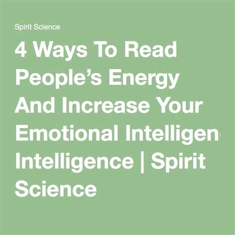 4 Ways To Read Peoples Energy And Increase Your Emotional Intelligence