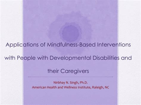 Applications Of Mindfulness Based Interventions With People With