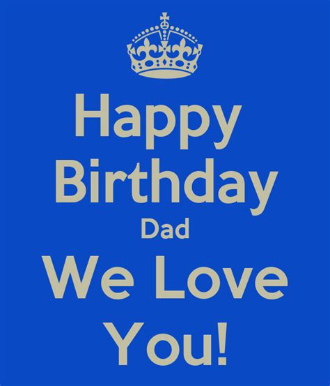 happy birthday dad we love you poster sam keep calm o matic
