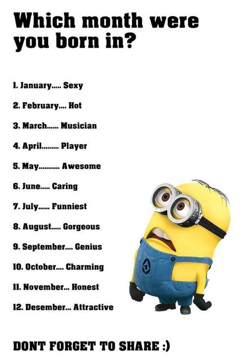 Which Month Were You Born In Funny Minion Memes Funny Minion Quotes