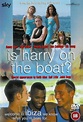 Is Harry On The Boat? - Trakt