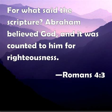 Romans 43 For What Said The Scripture Abraham Believed God And It