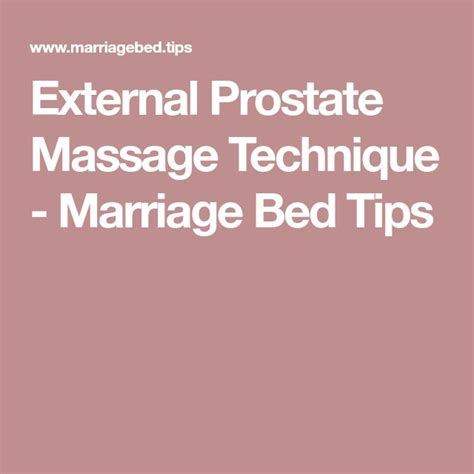 External Prostate Massage Technique Marriage Bed Tips Prostate Massage Massage Techniques