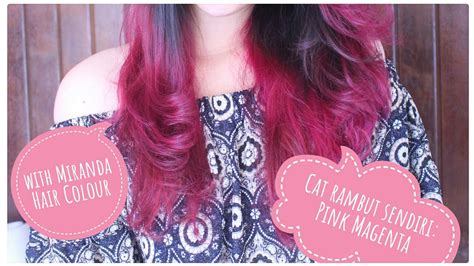 Cara mewarnai rambut sendiri di rumah, tanpa ke salon. TUTORIALCara Cat rambut sendiri | Pink Magenta | Miranda ...