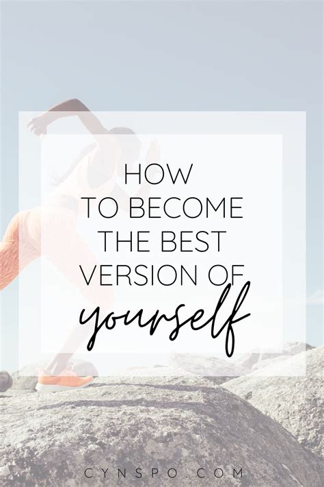 How To Become The Best Version Of Yourself Artofit