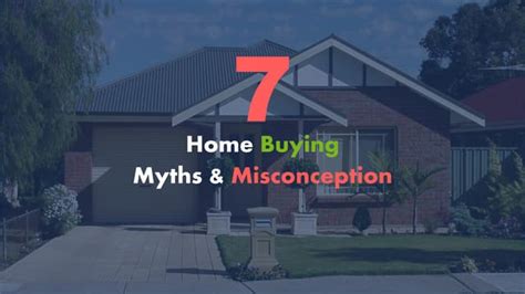 Top 7 Home Buying Myths And Misconception Ppt