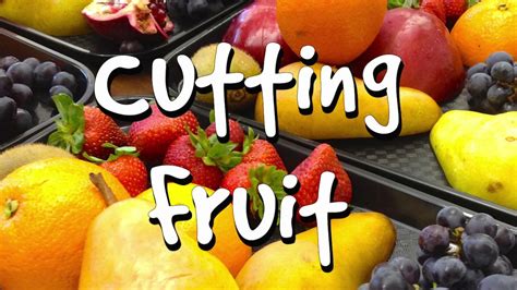 Cutting Fruit Youtube