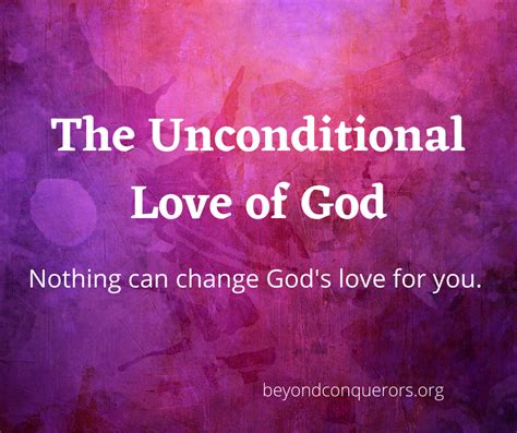 The Unconditional Love Of God Beyond Conquerors Inc