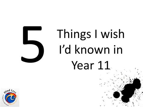 Ppt Things I Wish Id Known In Year 11 Powerpoint Presentation Free