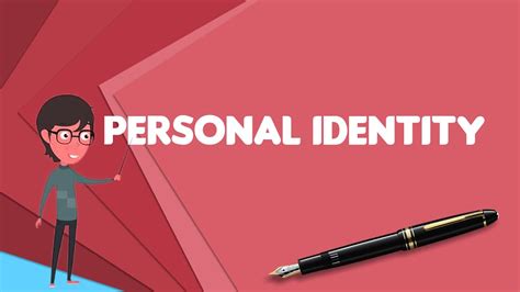 What Is Personal Identity Explain Personal Identity Define Personal