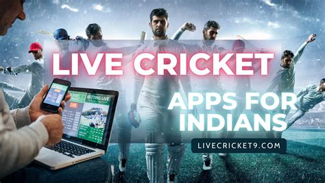 Best 10 Live Cricket Apps For Indian Bettors Livecricket9