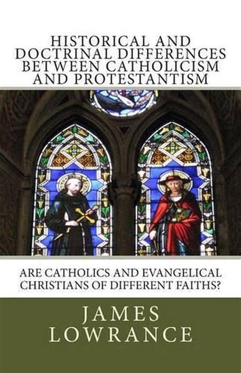 Historical And Doctrinal Differences Between Catholicism And