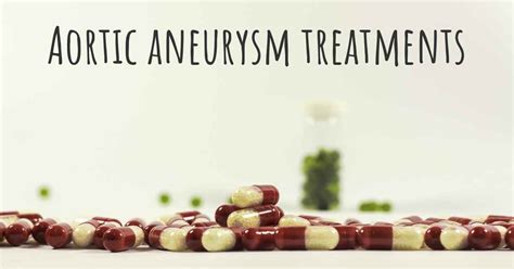 What Are The Best Treatments For Aortic Aneurysm