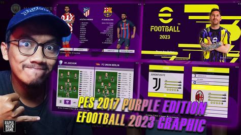 PES 2017 MENU EFOOTBALL 2023 PURPLE EDITION By KING PES PES 2017 MOD