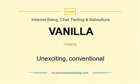 Vanilla Unexciting Conventional In Internet Slang Chat Texting