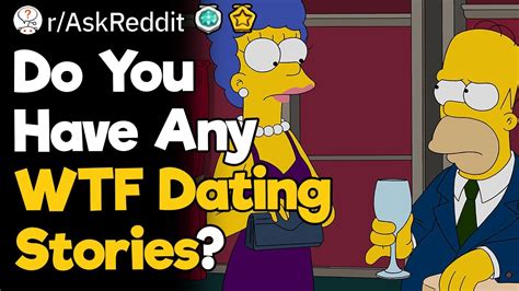 Most Wtf Dating Stories Ever Youtube