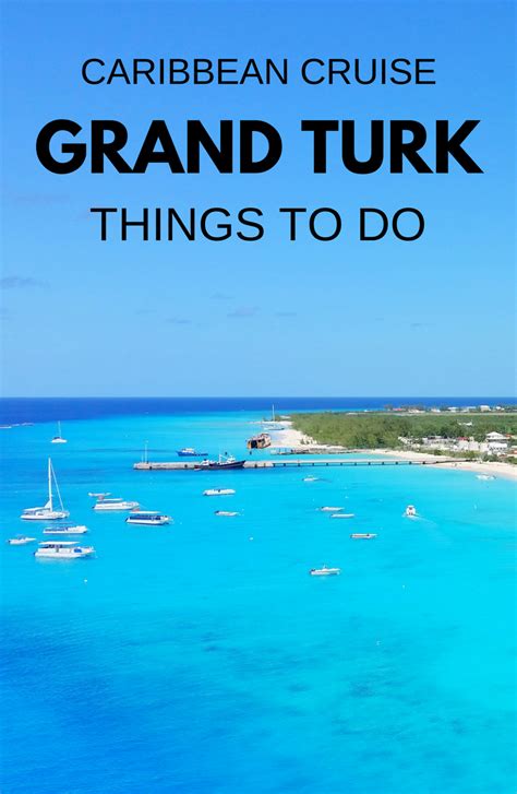 Caribbean Cruise Vacation Things To Do In Grand Turk Cruise Port Shore