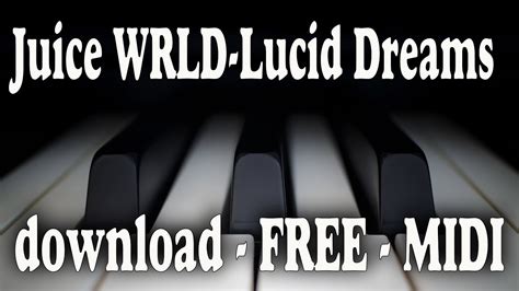 This is a member only download. Juice WRLD, Lucid Dreams,download,free,midi - YouTube