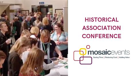 Historical Association Conference Mosaic Events Youtube