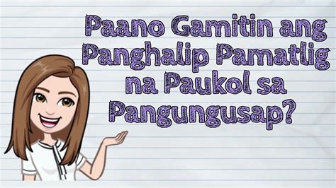 Filipino Paano Gamitin Ang Panghalip Pamatlig Na Paukol Sa