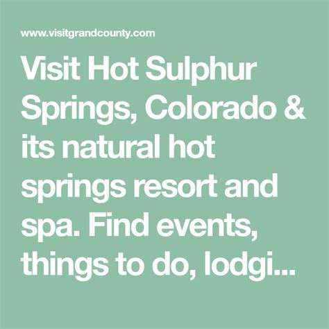 Visit Hot Sulphur Springs Colorado And Its Natural Hot Springs Resort