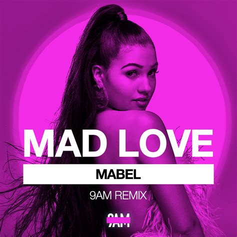 Mad Love 9am Remix By Mabel Free Download On Hypeddit