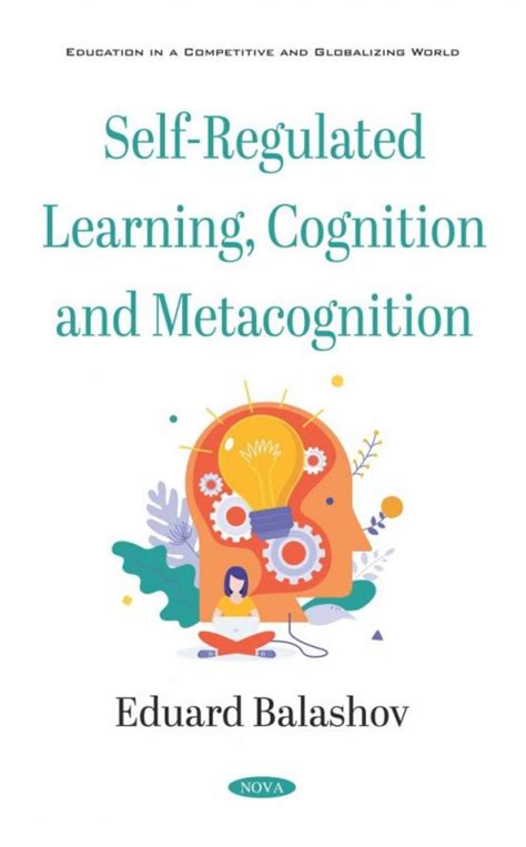 Self Regulated Learning Cognition And Metacognition Nova Science