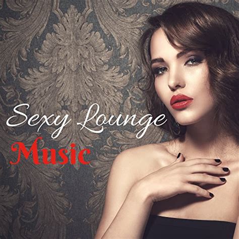 Jp Sexy Lounge Music Chillout Music Compilation For St Valentine And Instrumental