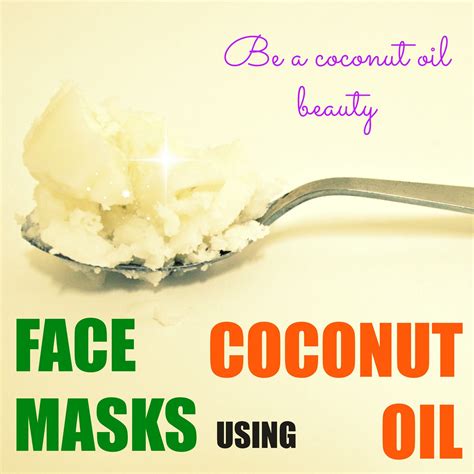 Beauty By Nature Coconut Oil Face Mask Recipes Health Coconut Oil