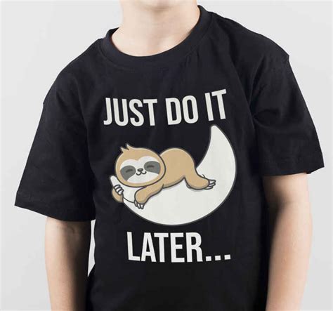Just Do It Later Sloth Kids Shirt Tenstickers