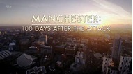 Manchester: 100 Days After the Attack - Documentaire TV (2017)