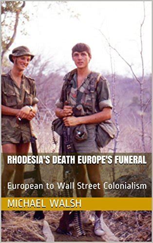 Rhodesias Death Europes Funeral European To Wall Street Colonialism