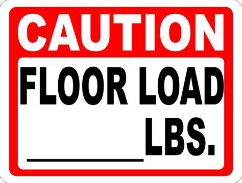 Caution Floor Load Lbs Sign Signs By Salagraphics