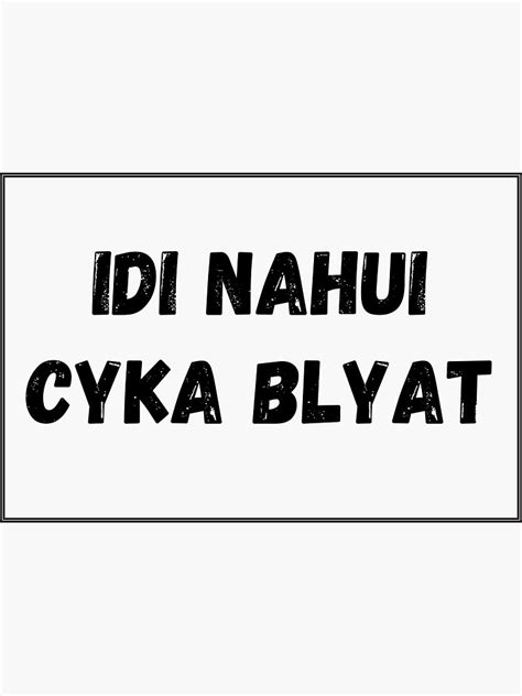 Idi Nahui Cyka Blyat Sticker For Sale By Blyatlinda Redbubble