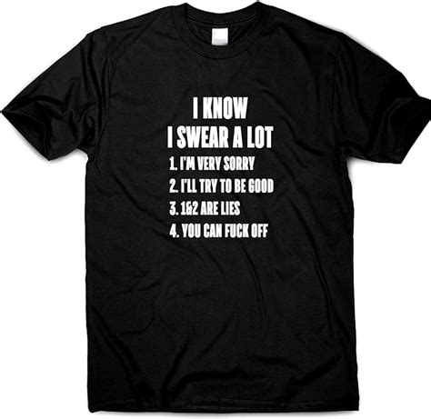 Graphic Gear Mens I Know I Swear A Lot Funny Rude Offensive T Shirts Uk Clothing