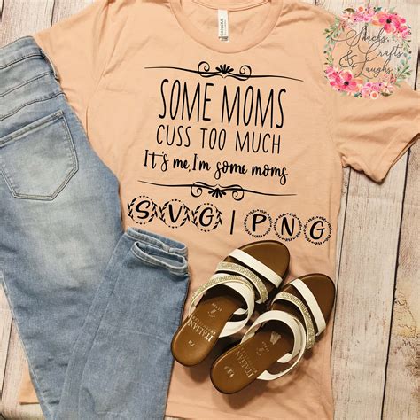 Some Moms Cuss Too Much Its Me Im Some Moms Svg Cussing Etsy
