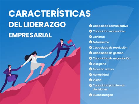 Liderazgo Empresarial 14 Características De Un Buen Líder 2022