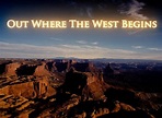 Out Where the West Begins TV Show Air Dates & Track Episodes - Next Episode